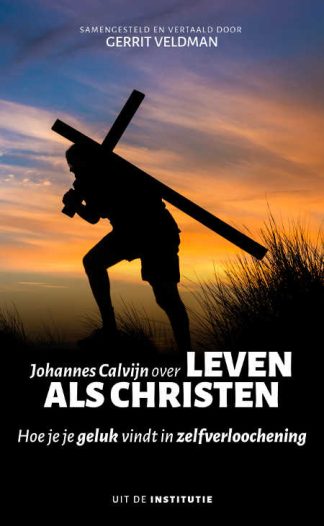 Johannes Calvijn over leven als christen