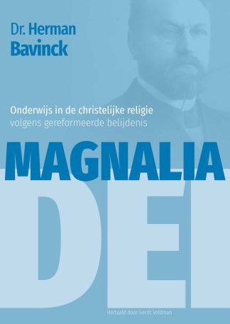 Herman Bavinck - Magnalia Dei